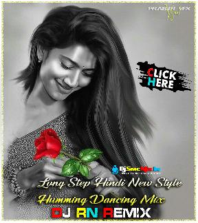 Khula Hai Mera Pinjera (1Step Hindi New Style Humming Dancing Mix 2022)-Dj RN Remix (Egra Se)